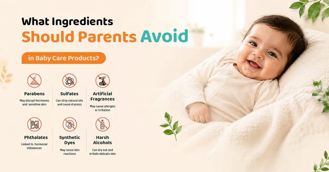 Ingredients to Avoid in Baby Care Products: A Simple Guide for Parents